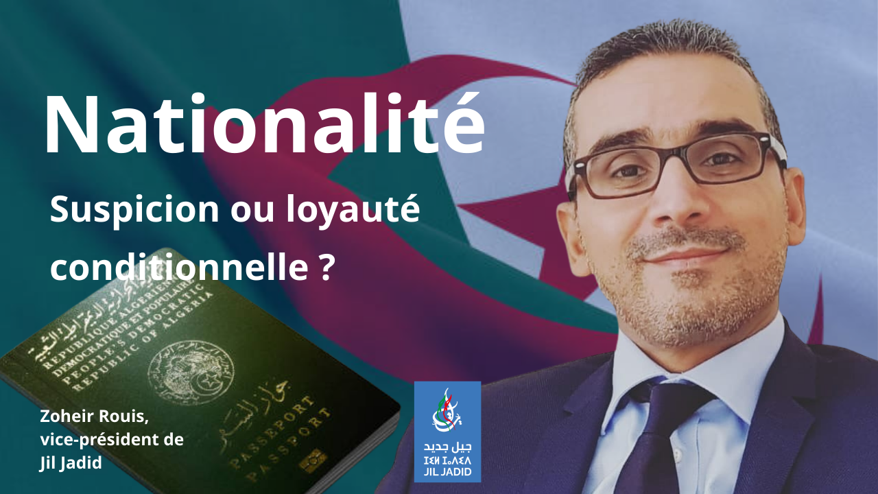 Nationalité algérienne : concilier souveraineté, unité et inclusion Nationalité algérienne : concilier souveraineté, unité et inclusion